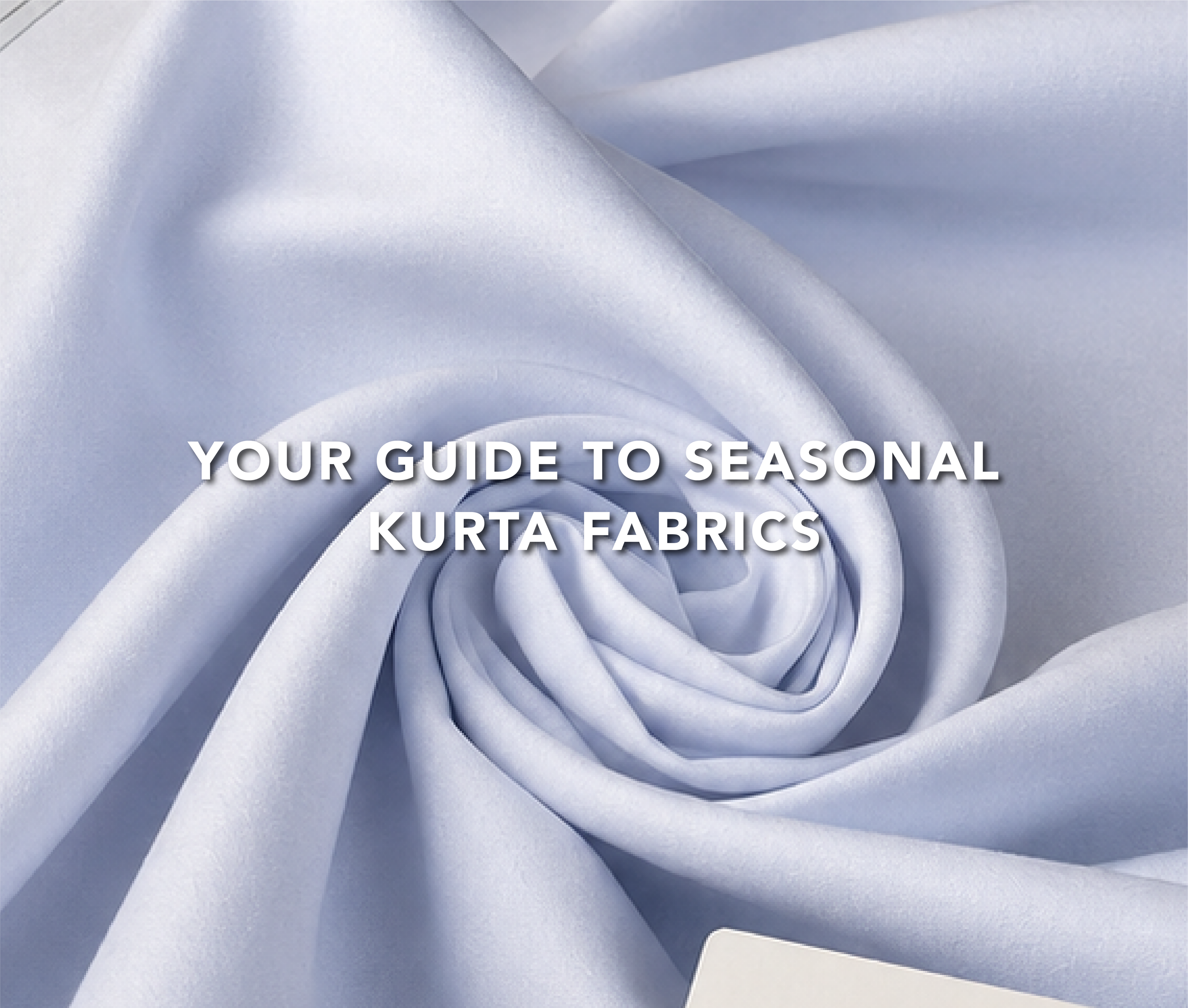 How to Choose the Unstitched Fabric for Kurta for Every Season