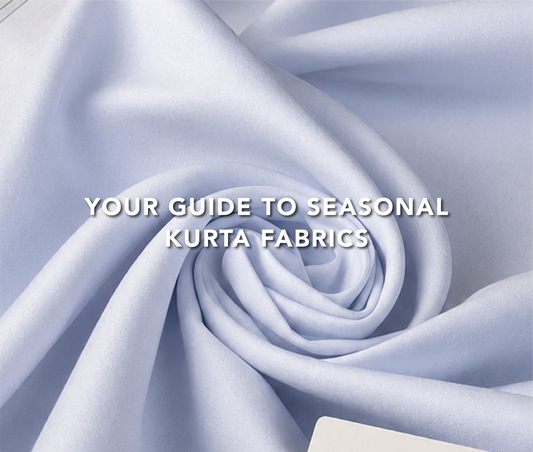 How to Choose the Unstitched Fabric for Kurta for Every Season