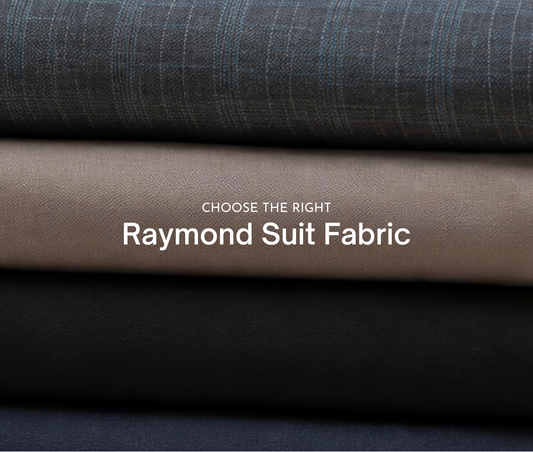 Raymond Suit Fabric Buying Guide: Fabrics, Colors & Styling Tips